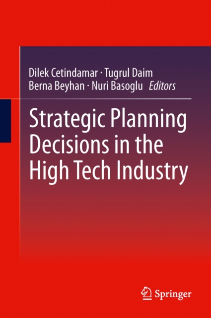 Strategic Planning Decisions in the High Tech Industry, Hardback Book
