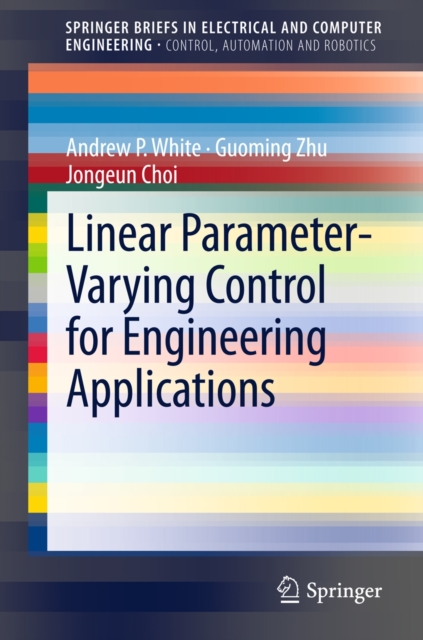 Linear Parameter-Varying Control for Engineering Applications, Paperback / softback Book