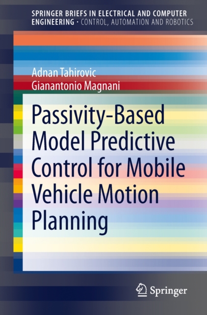 Passivity-Based Model Predictive Control for Mobile Vehicle Motion Planning, Paperback / softback Book