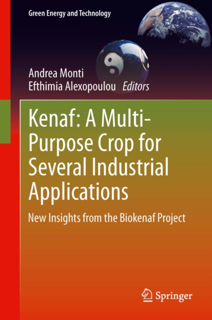 Kenaf: A Multi-Purpose Crop for Several Industrial Applications : New insights from the Biokenaf Project, PDF eBook
