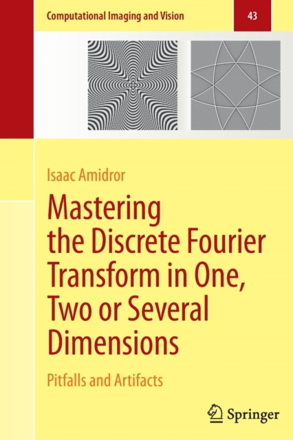 Mastering the Discrete Fourier Transform in One, Two or Several Dimensions : Pitfalls and Artifacts, Hardback Book