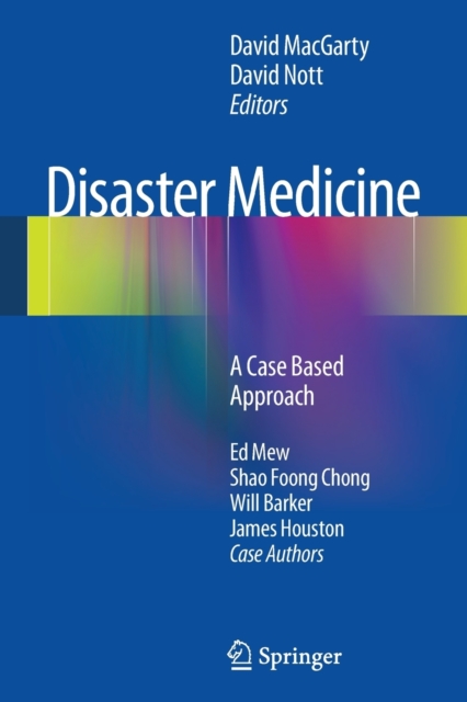 Disaster Medicine : A Case Based Approach, Paperback / softback Book