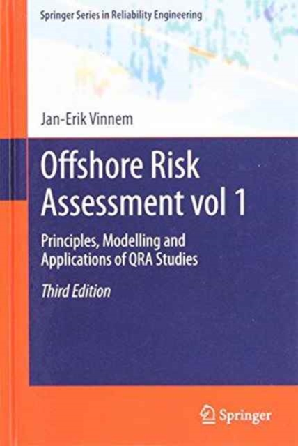 Offshore Risk Assessment : Principles, Modelling and Applications of QRA Studies, Hardback Book