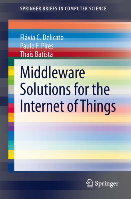 Middleware Solutions for the Internet of Things, PDF eBook