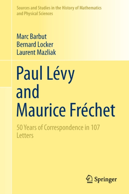 Paul Levy and Maurice Frechet : 50 Years of Correspondence in 107 Letters, Hardback Book