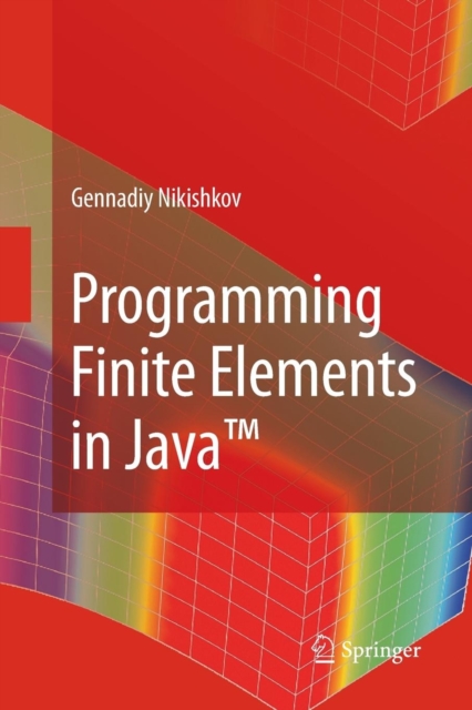 Programming Finite Elements in Java (TM), Paperback / softback Book