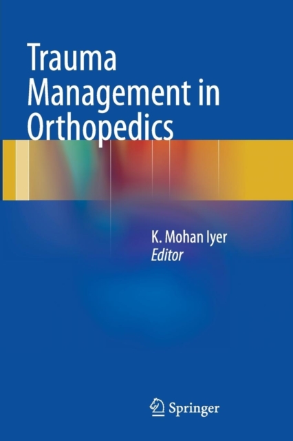 Trauma Management in Orthopedics, Paperback / softback Book
