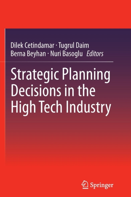 Strategic Planning Decisions in the High Tech Industry, Paperback / softback Book