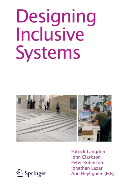 Designing Inclusive Systems : Designing Inclusion for Real-world Applications, Paperback / softback Book