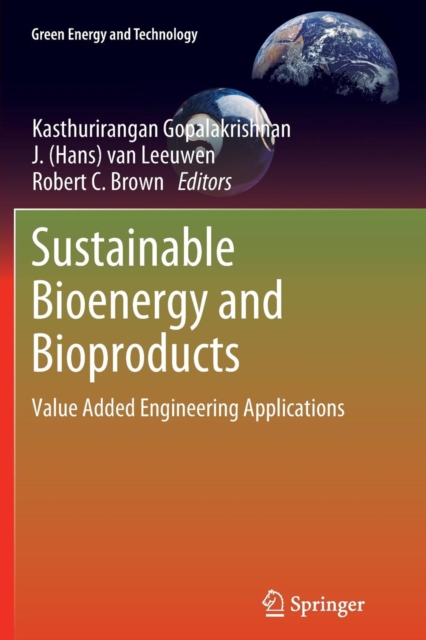 Sustainable Bioenergy and Bioproducts : Value Added Engineering Applications, Paperback / softback Book