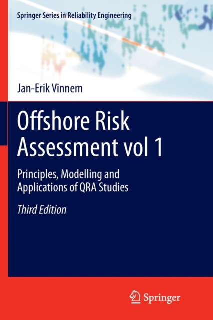 Offshore Risk Assessment vol 1. : Principles, Modelling and Applications of QRA Studies, Paperback / softback Book