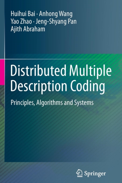 Distributed Multiple Description Coding : Principles, Algorithms and Systems, Paperback / softback Book