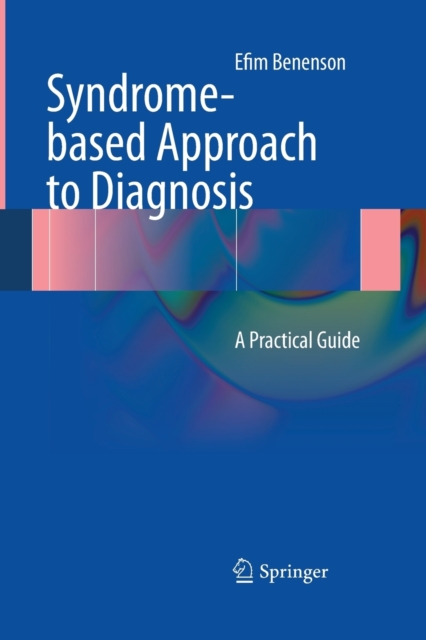 Syndrome-based Approach to Diagnosis : A Practical Guide, Paperback / softback Book