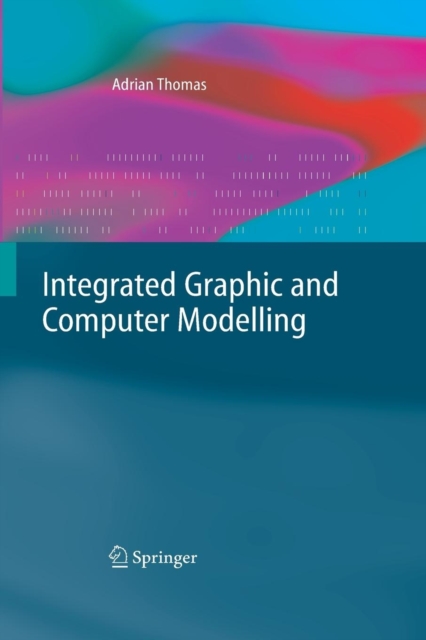 Integrated Graphic and Computer Modelling, Paperback / softback Book