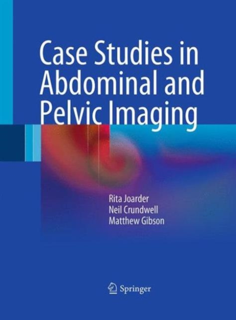 Case Studies in Abdominal and Pelvic Imaging, Paperback / softback Book