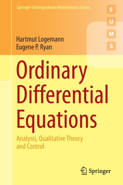 Ordinary Differential Equations : Analysis, Qualitative Theory and Control, Paperback / softback Book