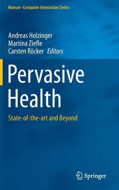 Pervasive Health : State-of-the-art and Beyond, Hardback Book