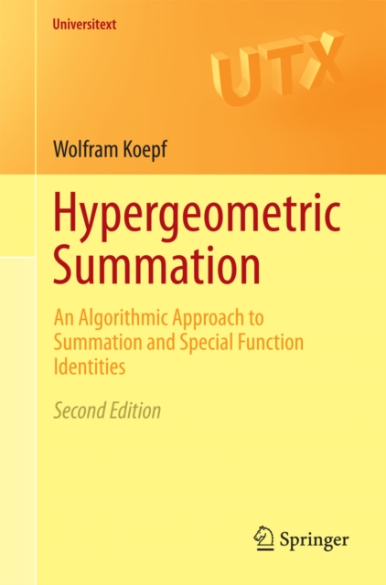 Hypergeometric Summation : An Algorithmic Approach to Summation and Special Function Identities, PDF eBook