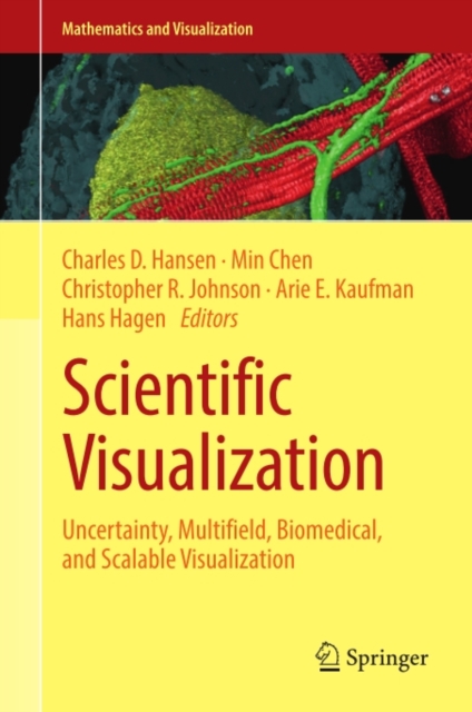 Scientific Visualization : Uncertainty, Multifield, Biomedical, and Scalable Visualization, PDF eBook