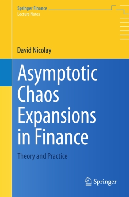Asymptotic Chaos Expansions in Finance : Theory and Practice, PDF eBook