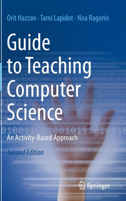 Guide to Teaching Computer Science : An Activity-Based Approach, Hardback Book