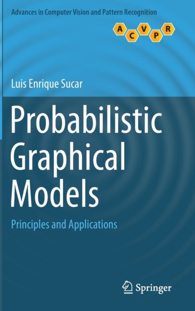 Probabilistic Graphical Models : Principles and Applications, Hardback Book