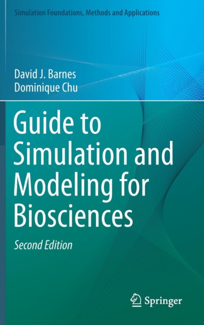 Guide to Simulation and Modeling for Biosciences, Hardback Book