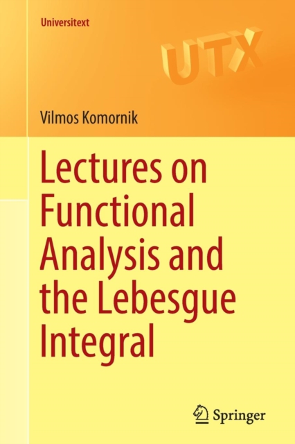 Lectures on Functional Analysis and the Lebesgue Integral, Paperback / softback Book