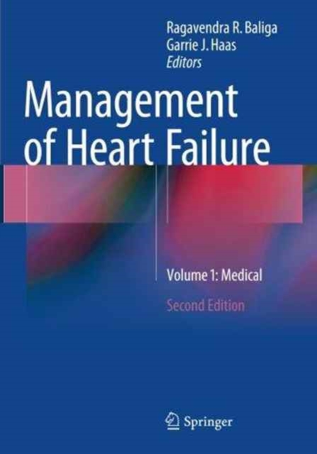 Management of Heart Failure : Volume 1: Medical, Paperback / softback Book