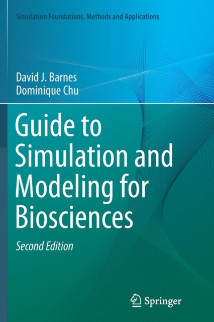 Guide to Simulation and Modeling for Biosciences, Paperback / softback Book