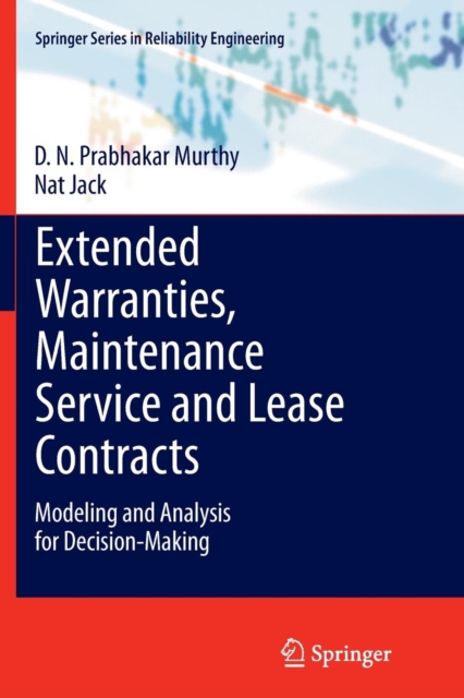 Extended Warranties, Maintenance Service and Lease Contracts : Modeling and Analysis for Decision-Making, Paperback / softback Book