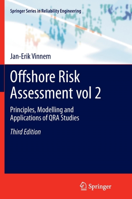 Offshore Risk Assessment vol 2. : Principles, Modelling and Applications of QRA Studies, Paperback / softback Book