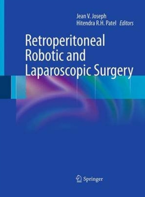 Retroperitoneal Robotic and Laparoscopic Surgery, Paperback / softback Book