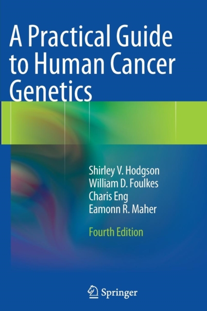 A Practical Guide to Human Cancer Genetics, Paperback / softback Book
