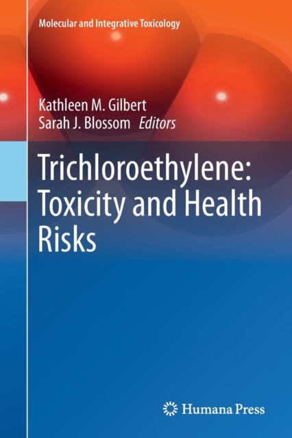 Trichloroethylene: Toxicity and Health Risks, Paperback / softback Book