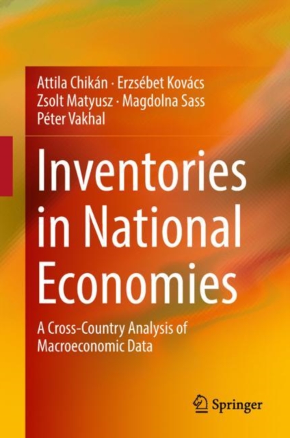 Inventories in National Economies : A Cross-Country Analysis of Macroeconomic Data, Hardback Book