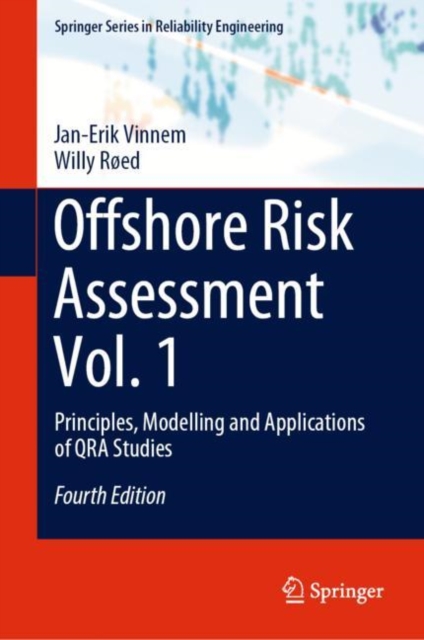 Offshore Risk Assessment Vol. 1 : Principles, Modelling and Applications of QRA Studies, Hardback Book