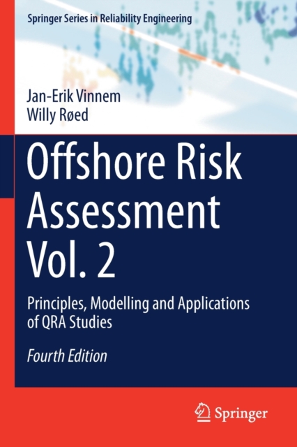 Offshore Risk Assessment Vol. 2 : Principles, Modelling and Applications of QRA Studies, Paperback / softback Book