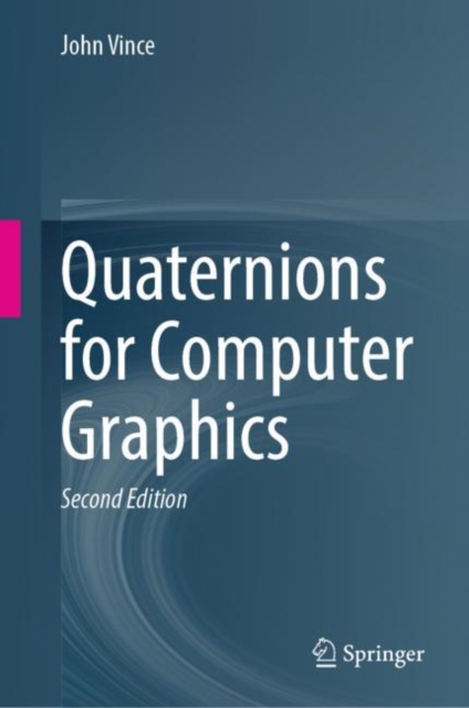 Quaternions for Computer Graphics, Hardback Book
