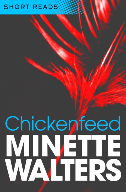 Chickenfeed : A Quick Read, EPUB eBook