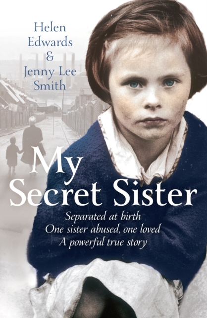 My Secret Sister : Jenny Lucas and Helen Edwards' family story, EPUB eBook