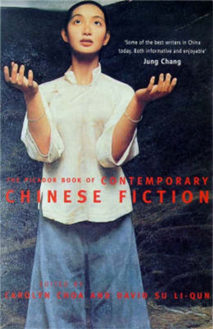 The Picador Book of Contemporary Chinese Fiction, Paperback / softback Book
