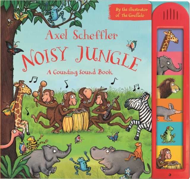 Axel Scheffler Noisy Jungle : A Counting Sound Book, Hardback Book