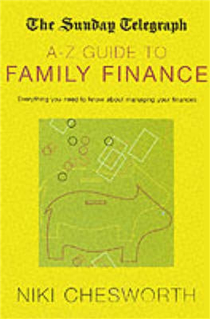 The Sunday Telegraph A-Z Guide to Family Finance, Paperback / softback Book