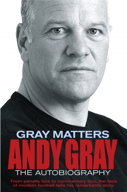 Gray Matters : An Autobiography, Paperback / softback Book