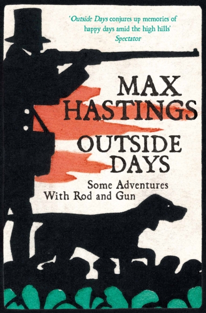 Outside Days : Some Adventures With Rod and Gun, Paperback / softback Book