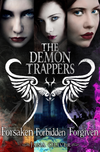 Demon Trappers 1-3 : Forsaken, Forbidden, Forgiven, EPUB eBook