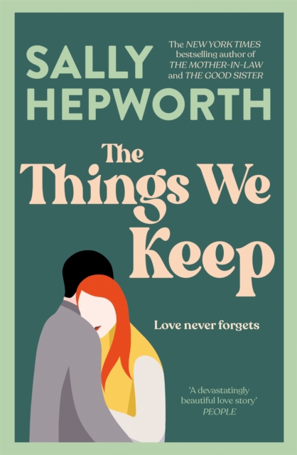 The Things We Keep : The heart-breaking and hopeful story of a love that can never be lost from the No.1 bestselling author of The Mother-in-Law, EPUB eBook
