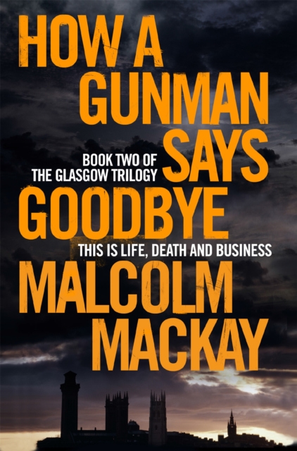 How a Gunman Says Goodbye, Paperback / softback Book