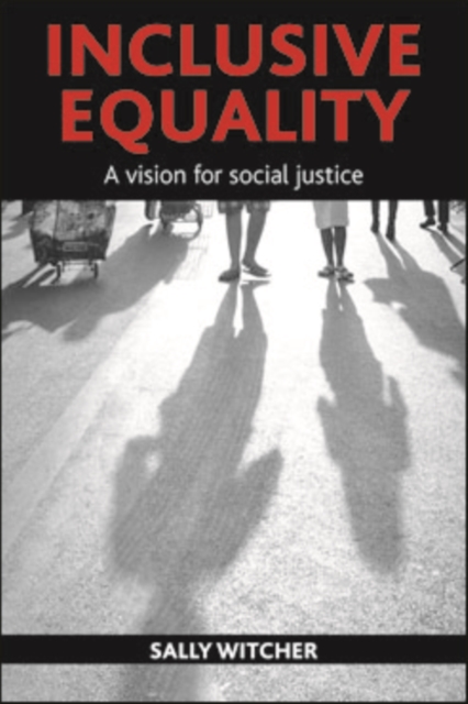 Inclusive equality : A vision for social justice, PDF eBook